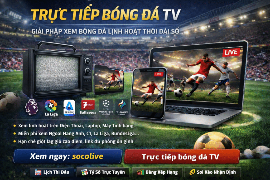 Xem bóng đá trực tuyến dễ dàng